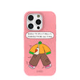 Bubblegum Pink Dilly Dally iPhone 16 Pro Case