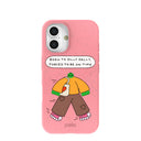 Bubblegum Pink Dilly Dally iPhone 16 Case