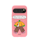 Bubblegum Pink Dilly Dally Google Pixel 10/10 Pro Case