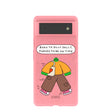 Bubblegum Pink Dilly Dally Google Pixel 6 Case