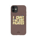 Chocolate Brown Ive got Pilates iPhone 11 Case