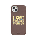 Chocolate Brown Ive got Pilates iPhone 15 Plus Case